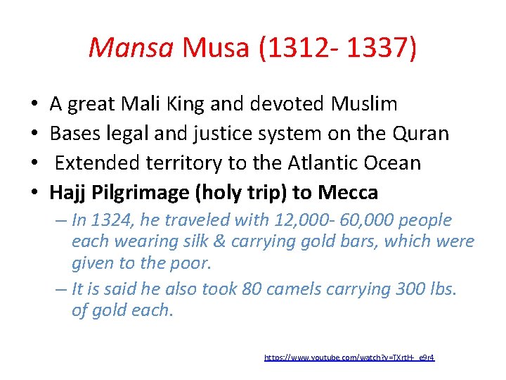Mansa Musa (1312 - 1337) • • A great Mali King and devoted Muslim
