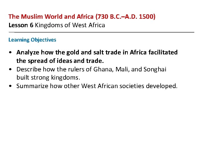 The Muslim World and Africa (730 B. C. –A. D. 1500) Lesson 6 Kingdoms