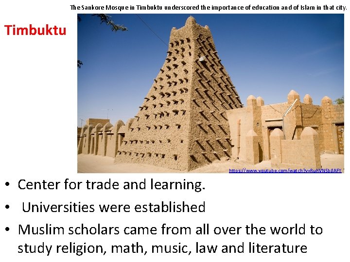 The Sankore Mosque in Timbuktu underscored the importance of education and of Islam in