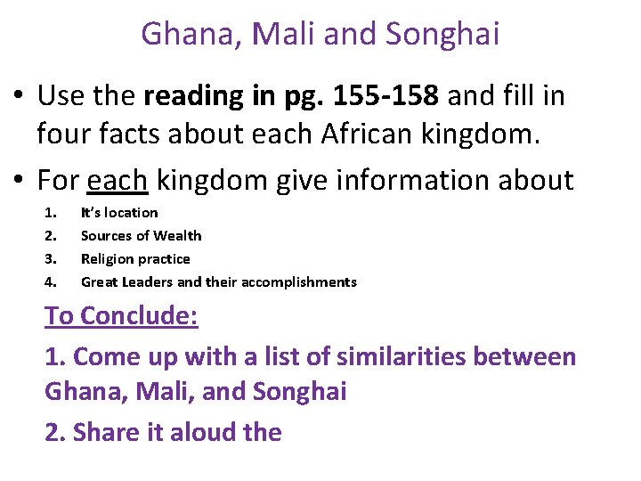 Ghana, Mali and Songhai • Use the reading in pg. 155 -158 and fill