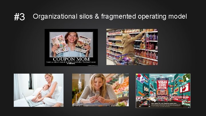 #3 Organizational silos & fragmented operating model 