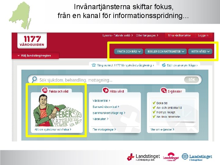 Invånartjänsterna skiftar fokus, från en kanal för informationsspridning… 