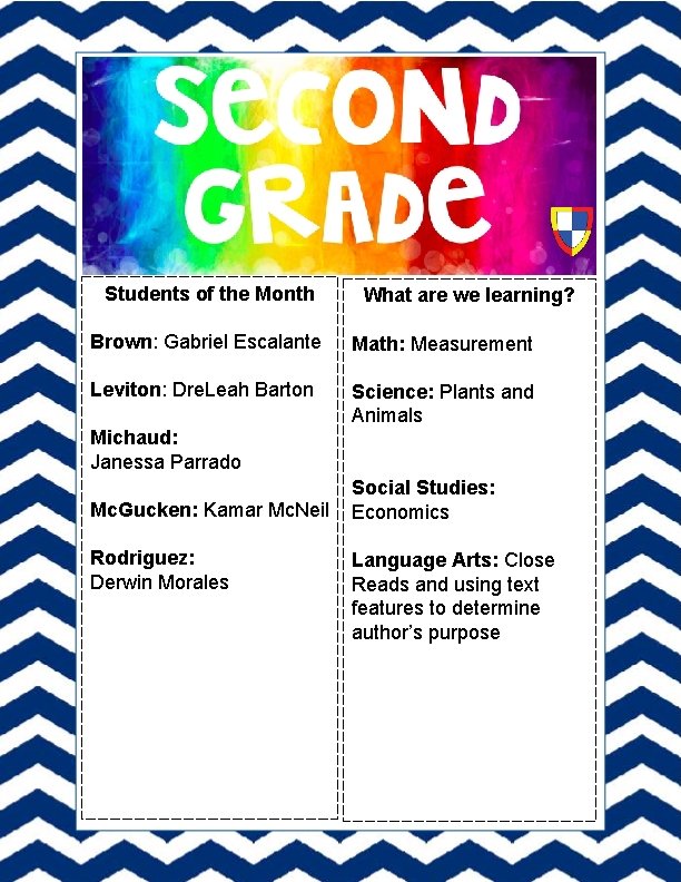 Students of the Month What are we learning? Brown: Gabriel Escalante Math: Measurement Leviton: