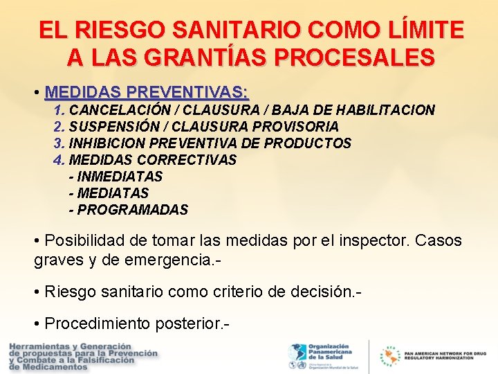 EL RIESGO SANITARIO COMO LÍMITE A LAS GRANTÍAS PROCESALES • MEDIDAS PREVENTIVAS: 1. CANCELACIÓN