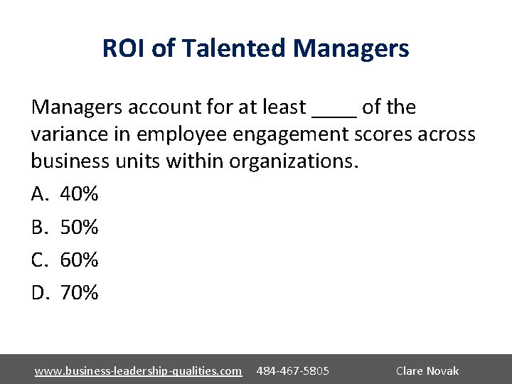 ROI of Talented Managers account for at least ____ of the variance in employee