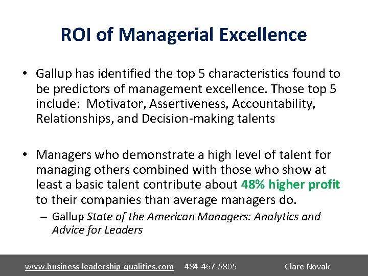 ROI of Managerial Excellence • Gallup has identified the top 5 characteristics found to