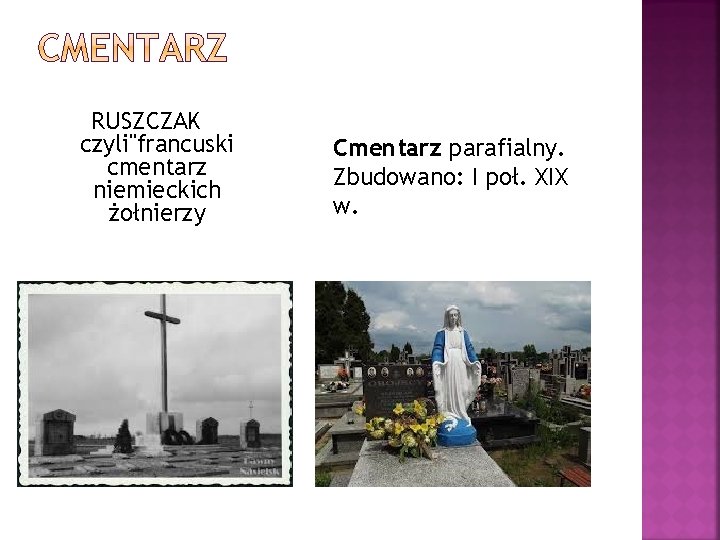 RUSZCZAK czyli"francuski cmentarz niemieckich żołnierzy Cmentarz parafialny. Zbudowano: I poł. XIX w. 