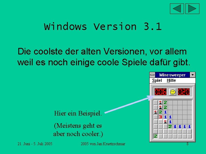 Windows Version 3. 1 Die coolste der alten Versionen, vor allem weil es noch