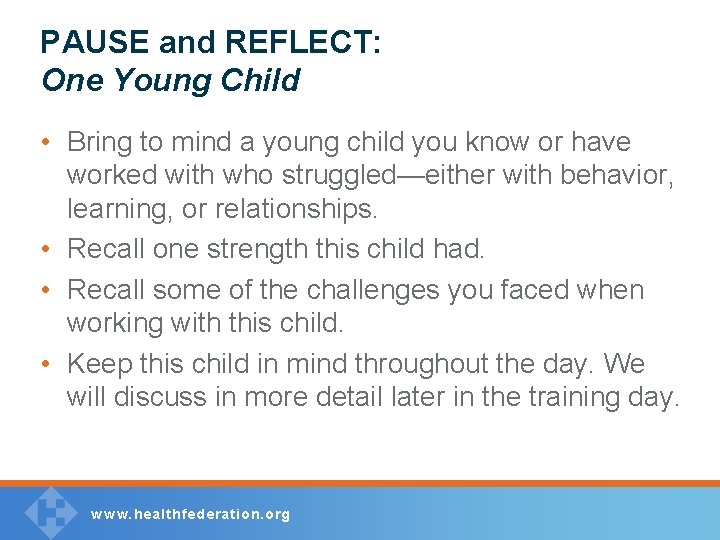 PAUSE and REFLECT: One Young Child • Bring to mind a young child you