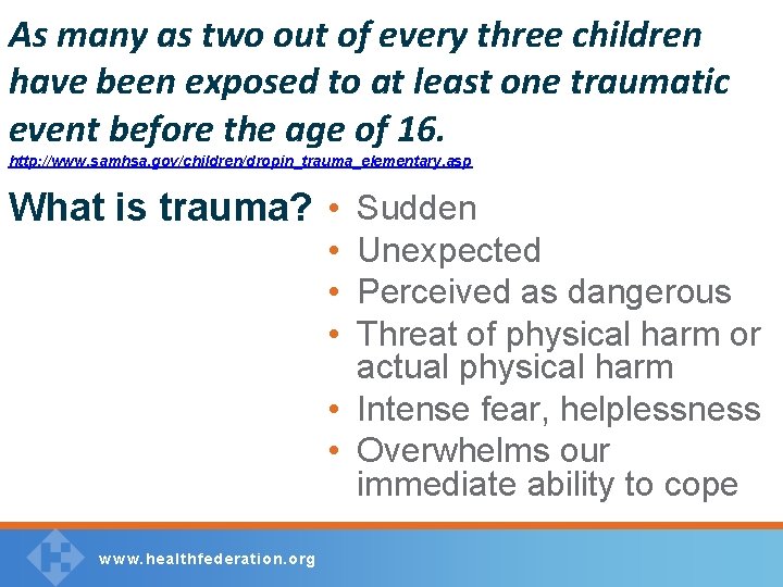 As many as two out of every three children have been exposed to at