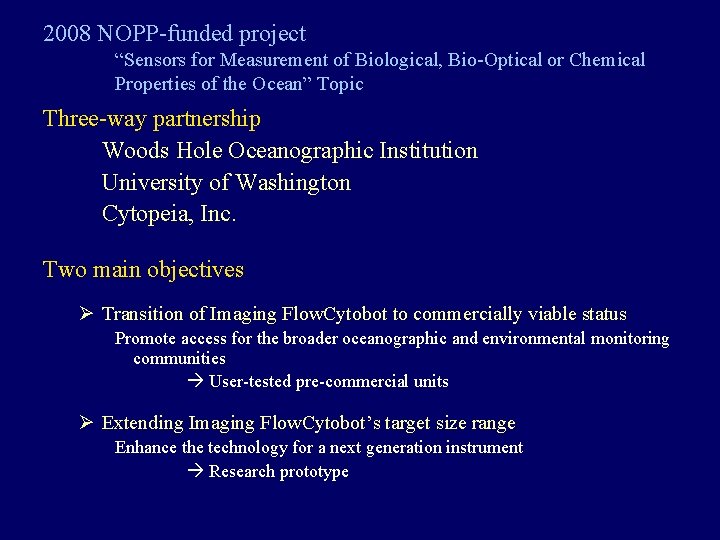 2008 NOPP-funded project “Sensors for Measurement of Biological, Bio-Optical or Chemical Properties of the