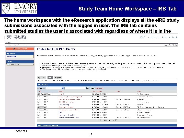 Study Team Home Workspace – IRB Tab The home workspace with the e. Research