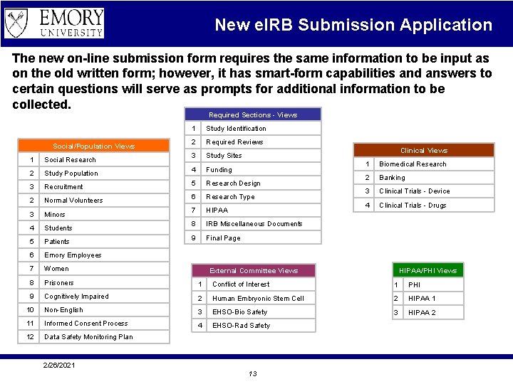 New e. IRB Submission Application The new on-line submission form requires the same information