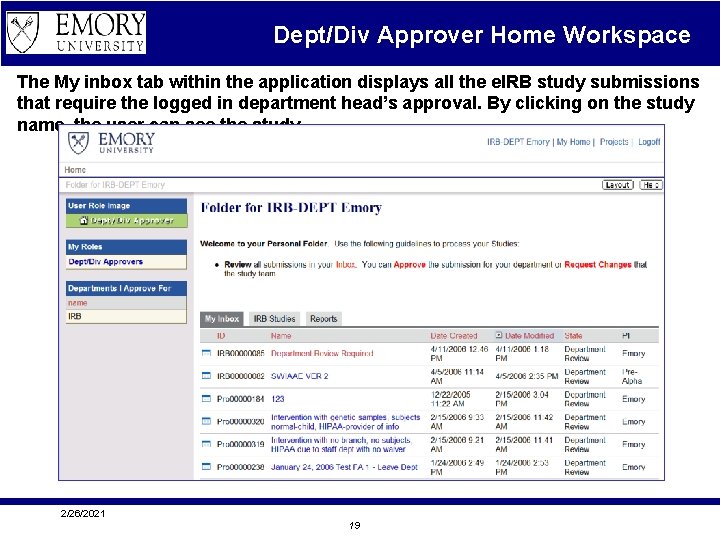 Dept/Div Approver Home Workspace The My inbox tab within the application displays all the