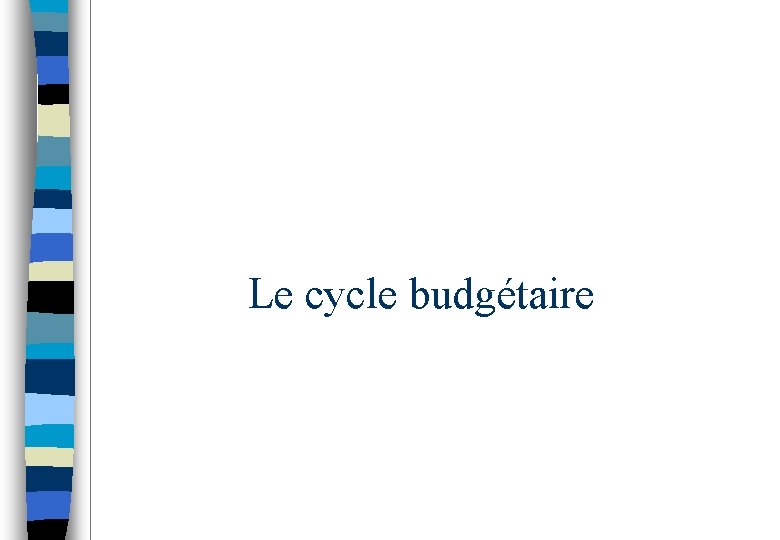 Le cycle budgétaire 