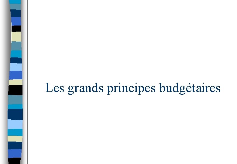 Les grands principes budgétaires 