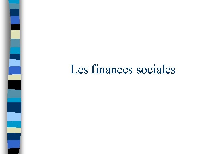 Les finances sociales 