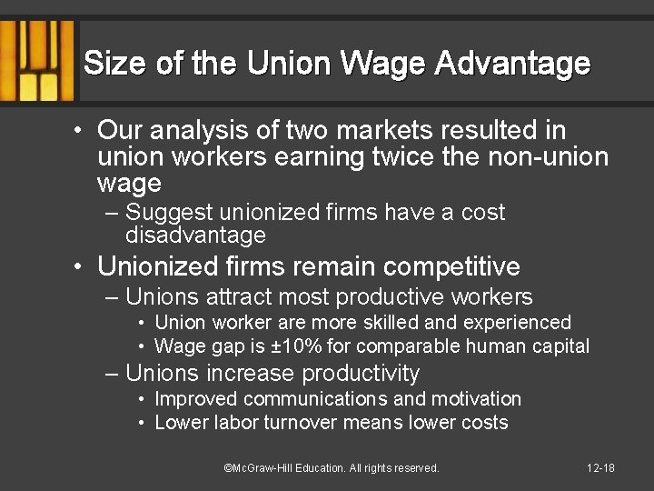 Size of the Union Wage Advantage • Our analysis of two markets resulted in