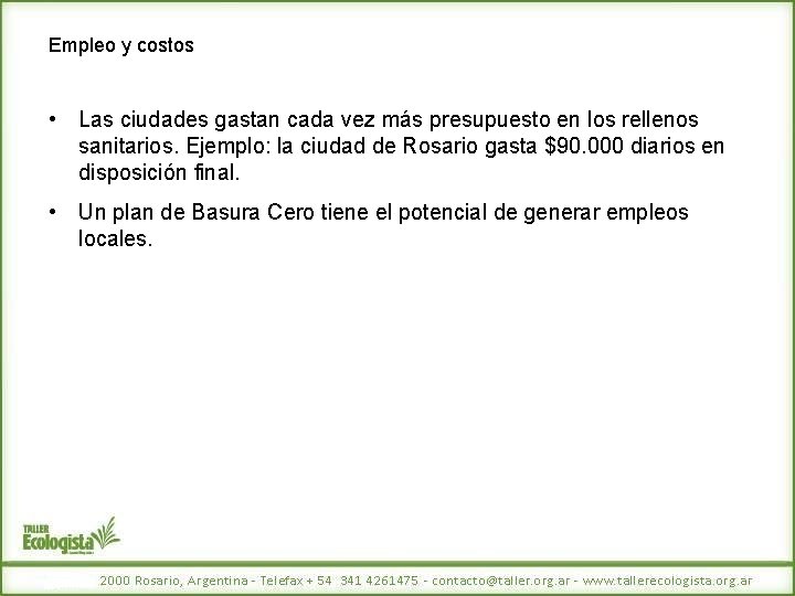 Empleo y costos • Las ciudades gastan cada vez más presupuesto en los rellenos