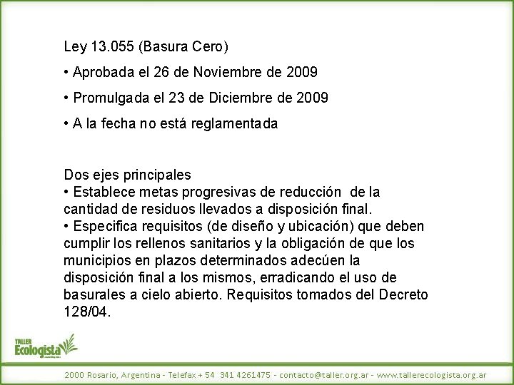 Ley 13. 055 (Basura Cero) • Aprobada el 26 de Noviembre de 2009 •