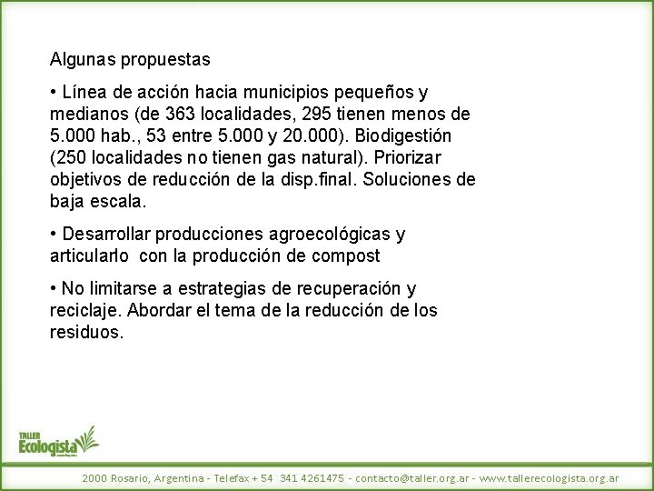 Algunas propuestas • Línea de acción hacia municipios pequeños y medianos (de 363 localidades,