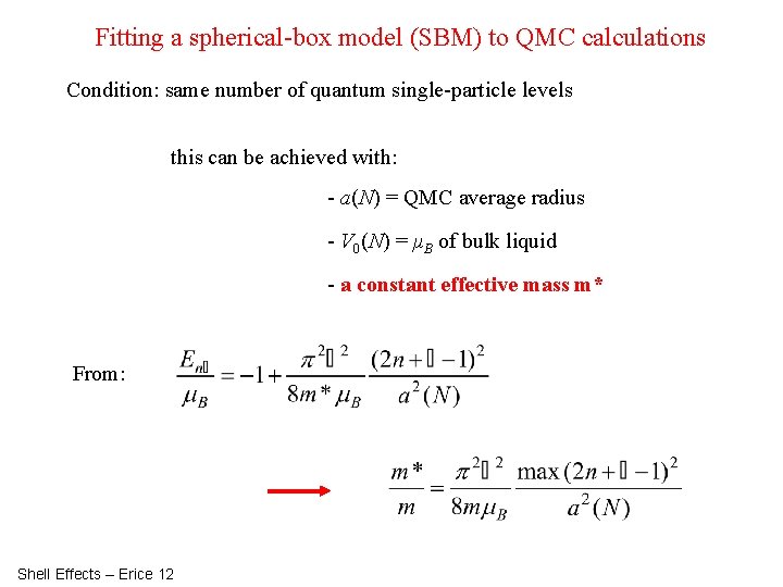 Fitting a spherical-box model (SBM) to QMC calculations Condition: same number of quantum single-particle