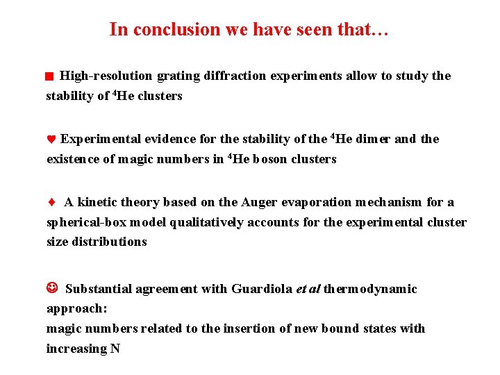 In conclusion we have seen that… High-resolution grating diffraction experiments allow to study the