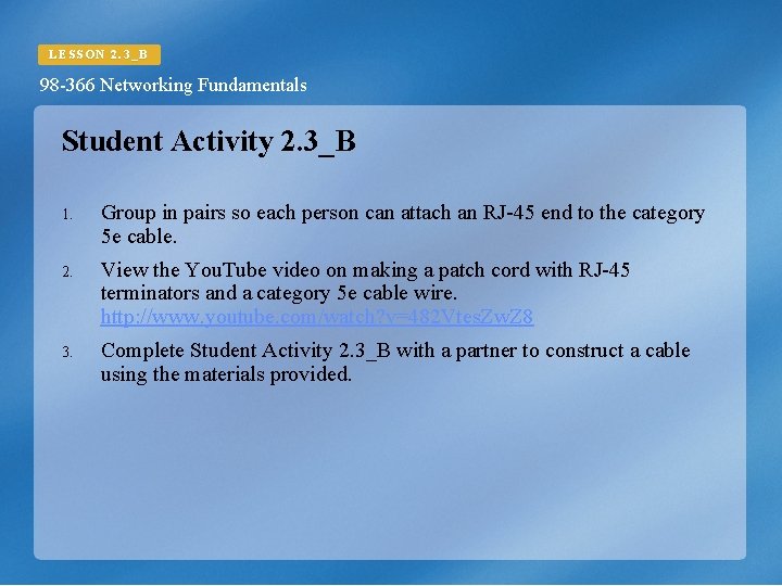 LESSON 2. 3_B 98 -366 Networking Fundamentals Student Activity 2. 3_B 1. Group in