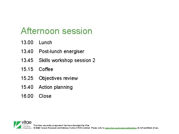 Afternoon session 13. 00 Lunch 13. 40 Post-lunch energiser 13. 45 Skills workshop session