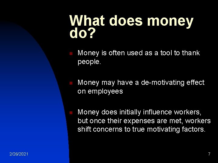 What does money do? n n n 2/26/2021 Money is often used as a