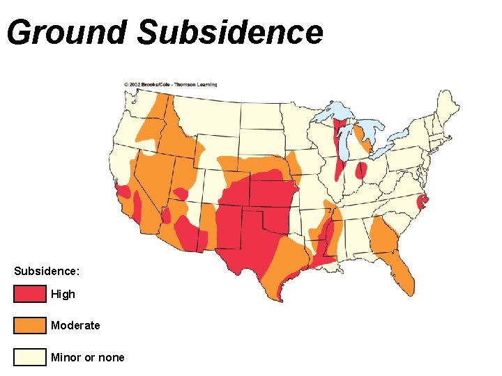 Ground Subsidence: High Moderate Minor or none 