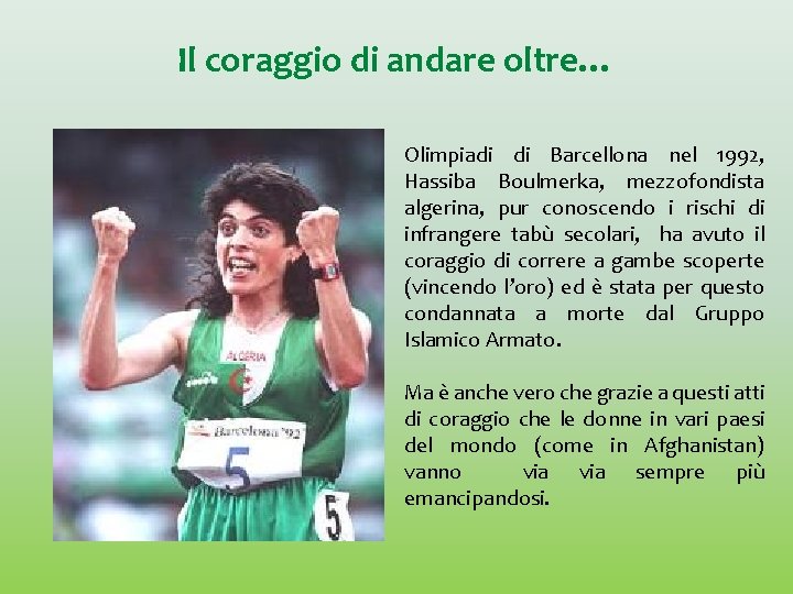 Il coraggio di andare oltre… Olimpiadi di Barcellona nel 1992, Hassiba Boulmerka, mezzofondista algerina,