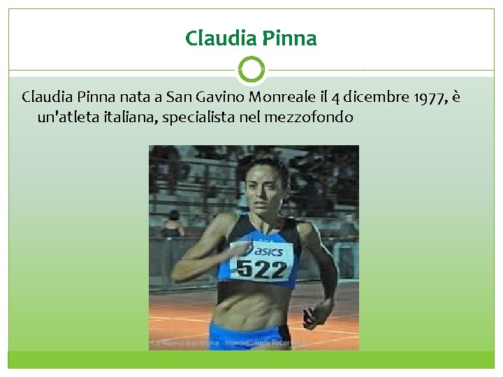 Claudia Pinna nata a San Gavino Monreale il 4 dicembre 1977, è un'atleta italiana,