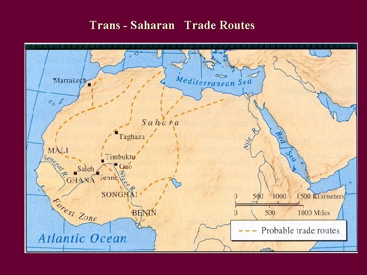 Trans - Saharan Trade Routes 