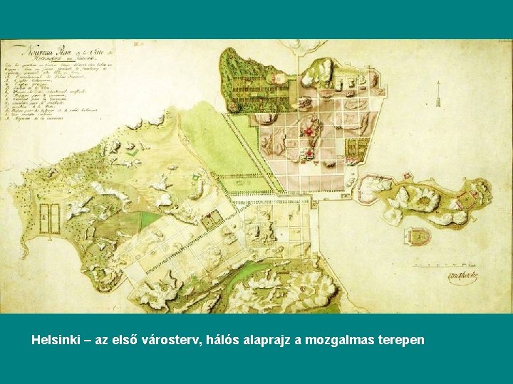 Helsinki – az első városterv, hálós alaprajz a mozgalmas terepen 