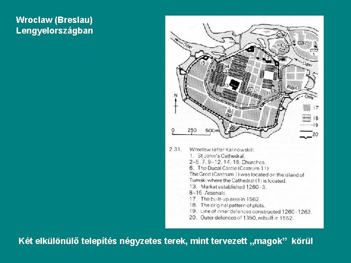 Wroclaw (Breslau) Lengyelországban Két elkülönülő telepítés négyzetes terek, mint tervezett „magok” körül 