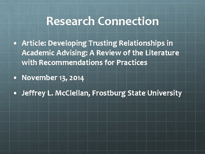 Research Connection • Article: Developing Trusting Relationships in Academic Advising: A Review of the