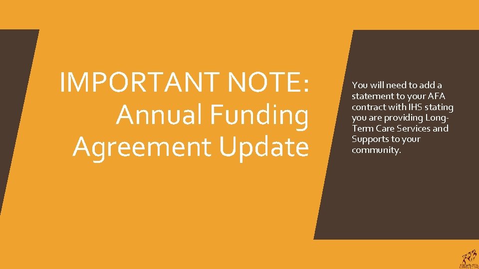 IMPORTANT NOTE: Annual Funding Agreement Update You will need to add a statement to