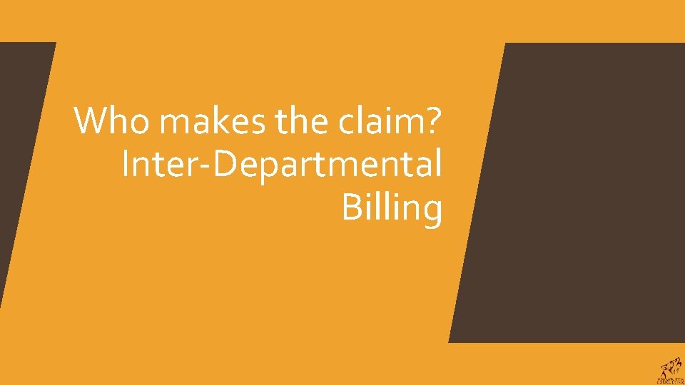 Who makes the claim? Inter-Departmental Billing 
