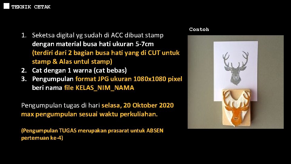 TEKNIK CETAK 1. Seketsa digital yg sudah di ACC dibuat stamp dengan material busa
