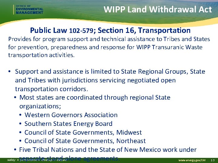 WIPP Land Withdrawal Act Public Law 102 -579; Section 16, Transportation Provides for program