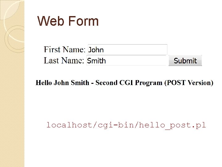 Web Form localhost/cgi-bin/hello_post. pl 