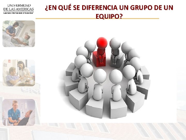 ¿EN QUÉ SE DIFERENCIA UN GRUPO DE UN EQUIPO? 