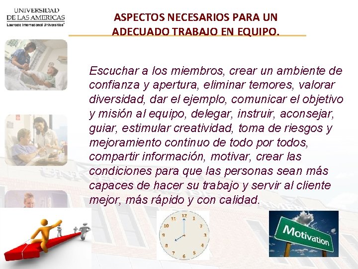 ASPECTOS NECESARIOS PARA UN ADECUADO TRABAJO EN EQUIPO. Escuchar a los miembros, crear un