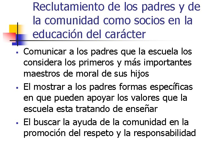 Reclutamiento de los padres y de la comunidad como socios en la educación del