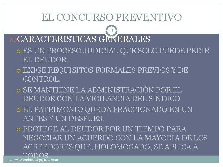 EL CONCURSO PREVENTIVO 10 CARACTERISTICAS GENERALES ES UN PROCESO JUDICIAL QUE SOLO PUEDE PEDIR