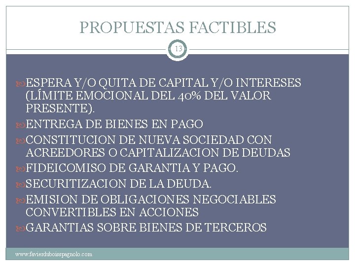 PROPUESTAS FACTIBLES 13 ESPERA Y/O QUITA DE CAPITAL Y/O INTERESES (LÍMITE EMOCIONAL DEL 40%