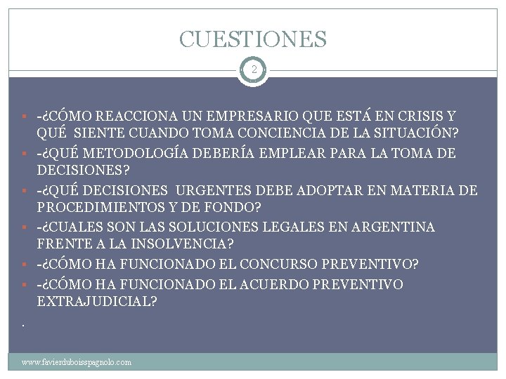 CUESTIONES 2 § -¿CÓMO REACCIONA UN EMPRESARIO QUE ESTÁ EN CRISIS Y § §