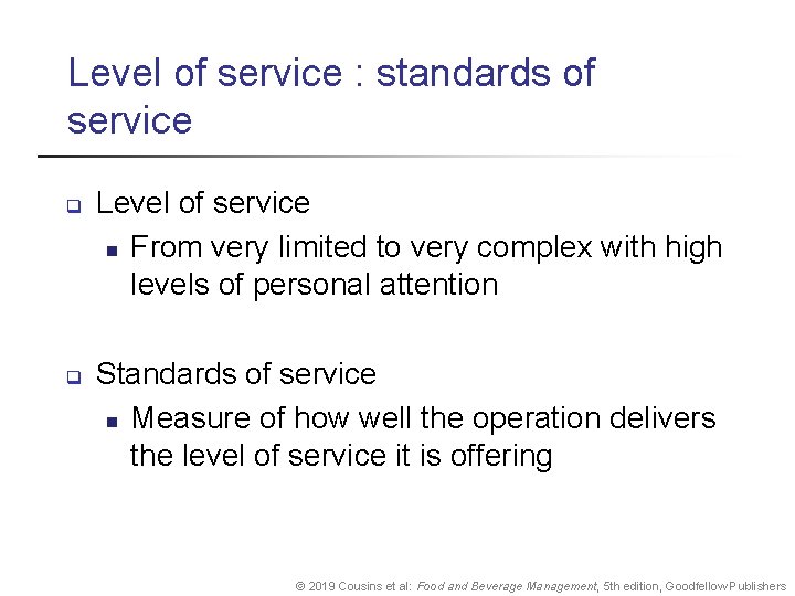 Level of service : standards of service q q Level of service n From