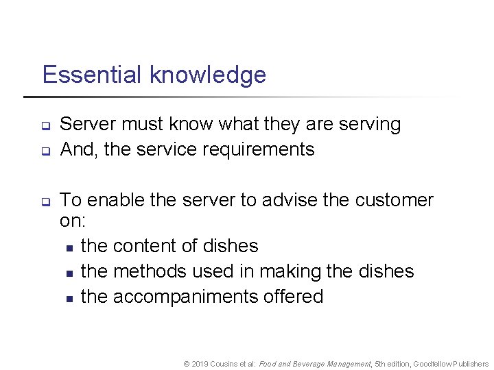 Essential knowledge q q q Server must know what they are serving And, the